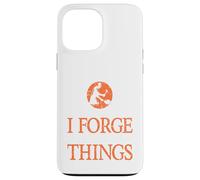 C'est ce Que Je Fais, Je Forge et Je Sais ce Que Les ferronniers présentent Coque pour iPhone 13 Pro Max