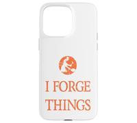 C'est ce Que Je Fais, Je Forge et Je Sais ce Que Les ferronniers présentent Coque pour iPhone 15 Pro Max