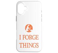 C'est ce Que Je Fais, Je Forge et Je Sais ce Que Les ferronniers présentent Coque pour iPhone 16 Plus
