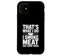 C'est ce Que Je Fais, Je Fume de la Viande et Je connais Un Amateur de Barbecue Coque pour iPhone 11
