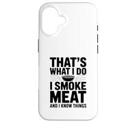 C'est ce Que Je Fais, Je Fume de la Viande et Je connais Un Amateur de Barbecue Coque pour iPhone 16