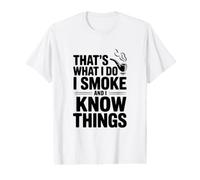 C'est ce Que Je Fais, Je Fume et Je Sais des Choses T-Shirt Graphique avec Valeur