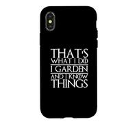 C'est ce Que Je Fais Je Jardine et Je Sais des Choses Jardiner de façon Amusante Coque pour iPhone X/XS