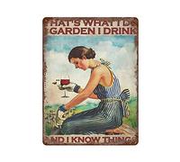 C'est ce que je fais, je jardine, je bois et je sais des choses Affiche de jardinage Plaque en métal rétro Peinture sur fer Jardin Garage Cuisine Plaque pour homme Cave Bar Café Boutique Salle de bain