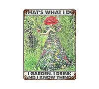 C'est ce que je fais, je jardine, je bois, je sais des choses Plaque en métal Vintage Plaque en aluminium Plaque Peinture sur fer Affiche en étain pour Bar Hommes Cave Café Extérieur Garage Maison Déc