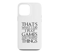 C'est ce Que Je Fais, Je Joue à des Jeux et Je Sais des Choses - Funny Gamer Coque pour iPhone 13 Pro Max