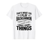 C'est ce Que Je Fais Je Joue au Backgammon et Je Sais des Choses T-Shirt