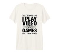 C'est ce Que Je Fais Je Joue aux Jeux vidéo et Je Sais des Choses T-Shirt Haut de Gamme