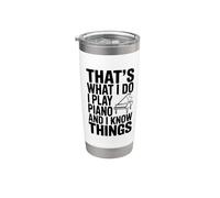 C'est ce que je fais Je joue du piano et je sais des choses Gobelet isotherme en acier inoxydable double paroi