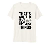 C'est ce Que Je Fais Je Joue du Piano et Je Sais des Choses T-Shirt Haut de Gamme