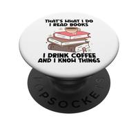 C'est ce Que Je Fais Je lis des Livres Je Bois du café Je Sais des Choses PopSockets PopGrip Adhésif
