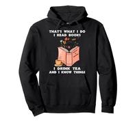 C'est ce Que Je Fais Je lis des Livres Je Bois du thé et Je Sais des Choses Sweat à Capuche