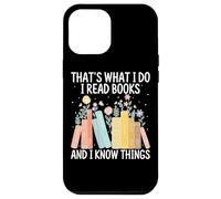 C'est ce Que Je Fais. Je lis des Livres, Je Sais des Choses Coque pour iPhone 12 Pro Max