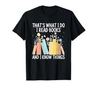 C'est ce Que Je Fais. Je lis des Livres, Je Sais des Choses T-Shirt