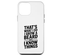 C'est ce Que Je Fais, Je me Laisse Pousser la Barbe et Je Sais des Choses Coque pour iPhone 12 Mini