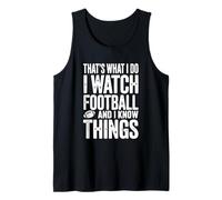 C'est ce Que Je Fais. Je Regarde Le Football et Je Sais des Choses Débardeur