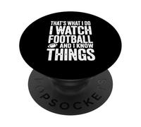 C'est ce Que Je Fais. Je Regarde Le Football et Je Sais des Choses PopSockets PopGrip Adhésif