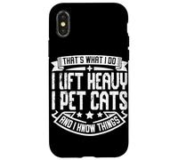 C'est ce Que Je Fais : Je soulève des Objets Lourds, Je Caresse des Chats et Je Sais des Choses Coque pour iPhone X/XS