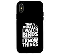 C'est ce Que Je Fais. J'observe Les Oiseaux et Je Sais des Choses Coque pour iPhone X/XS