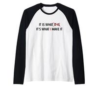C'est ce Que Je Fais : Vous contrôlez Le Changement ~ Manche Raglan