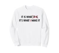 C'est ce Que Je Fais : Vous contrôlez Le Changement ~ Sweatshirt