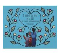 CEst Ce Quon ma Dit MII Yi GaaBiWiindmaagooyaan by Juliana Armstrong & Translated by Marie Christine Payette Juliana Armstrong Translated by Marie Christine Payette (Auteur)