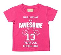 C'est CE qu'un Awesome 13 ans Looks Like Rose T-shirt bébé tout-petit enfants Disponible en tailles 0-6 mois à 14-15 ans 13th Birthday T-shirt rose rose 9-11 Years