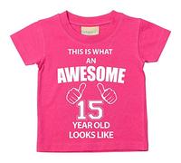 C'est CE qu'un Awesome 15 ans Looks Like Rose T-shirt bébé tout-petit enfants Disponible en tailles 0-6 mois à 14-15 ans 15ème anniversaire T-shirt rose rose 3-4 ans
