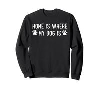 C'est chez Moi Que se Trouve Mon Chien Sweatshirt