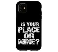 C'EST CHEZ TOI OU CHEZ MOI ? Typographie audacieuse Coque pour iPhone 11