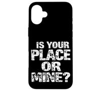 C'EST CHEZ TOI OU CHEZ MOI ? Typographie audacieuse Coque pour iPhone 16 Plus