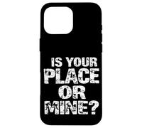 C'EST CHEZ TOI OU CHEZ MOI ? Typographie audacieuse Coque pour iPhone 16 Pro Max