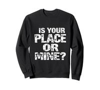 C'EST CHEZ TOI OU CHEZ MOI ? Typographie audacieuse Sweatshirt