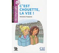 C'est chouette, la vie! - Niveau A1.1 - Lecture Découverte - Livre + Audio téléchargeable