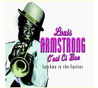 C'est Ci Bon: Satchmo in the Forties by ARMSTRONG,LOUIS [Audio CD] NEUF