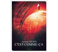 Auriane Velten – C'est-comme-ça – Roman – Broché