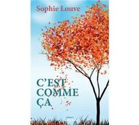 C'est comme ça Louve Sophie (Auteur)