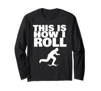 C'est comme ça Que Je Fais du Skateboard Manche Longue