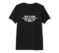 C'est comme ça Que Je Fais du Skateboard Skateboarder Skater Funny T-Shirt Haut de Gamme
