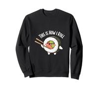 C'est comme ça Que Je Roule Un Joli Jeu de Mots de Sushi de Sweatshirt