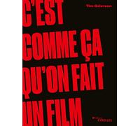 C'est comme ça qu'on fait un film Tim Grierson (Auteur)