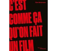 C'est comme ça qu'on fait un film Tim Grierson (Auteur)