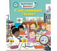 C'est comment l'école ? – Questions/Réponses – doc dès 5 ans