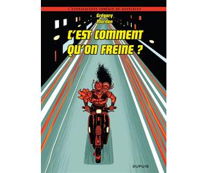 C'est comment qu'on freine ? - Grégory Mardon - Dupuis - cartonné - Bande dessinée