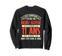 C'est Compliqué d'être Un Beau Gosse et D'avoir 11 Ans Sweatshirt