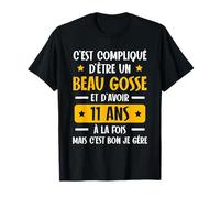 C'est Compliqué d'être Un Beau Gosse et D'avoir 11 Ans T-Shirt