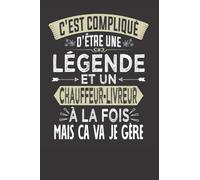 C'est Compliqué d'être une Légende et chauffeur-livreur à la fois mais ça va je gère: 220 liste d'aujourd'hui de bloc-notes | activités personnelles | cadeau pour homme et femme