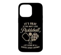 C'est Correct si Vous n'aimez Pas Le Joueur de Paddleball de Pickleball Coque pour iPhone 14 Pro Max