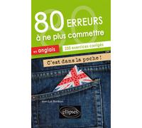 C'est dans la poche ! 80 erreurs à ne plus commettre en anglais. 250 exercices corrigés (A2-B1) - Jean-Luc Bordron - Ellipses - broché - Méthode de langue