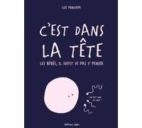 C'est dans la tête: Les bébés, il suffit de pas y penser